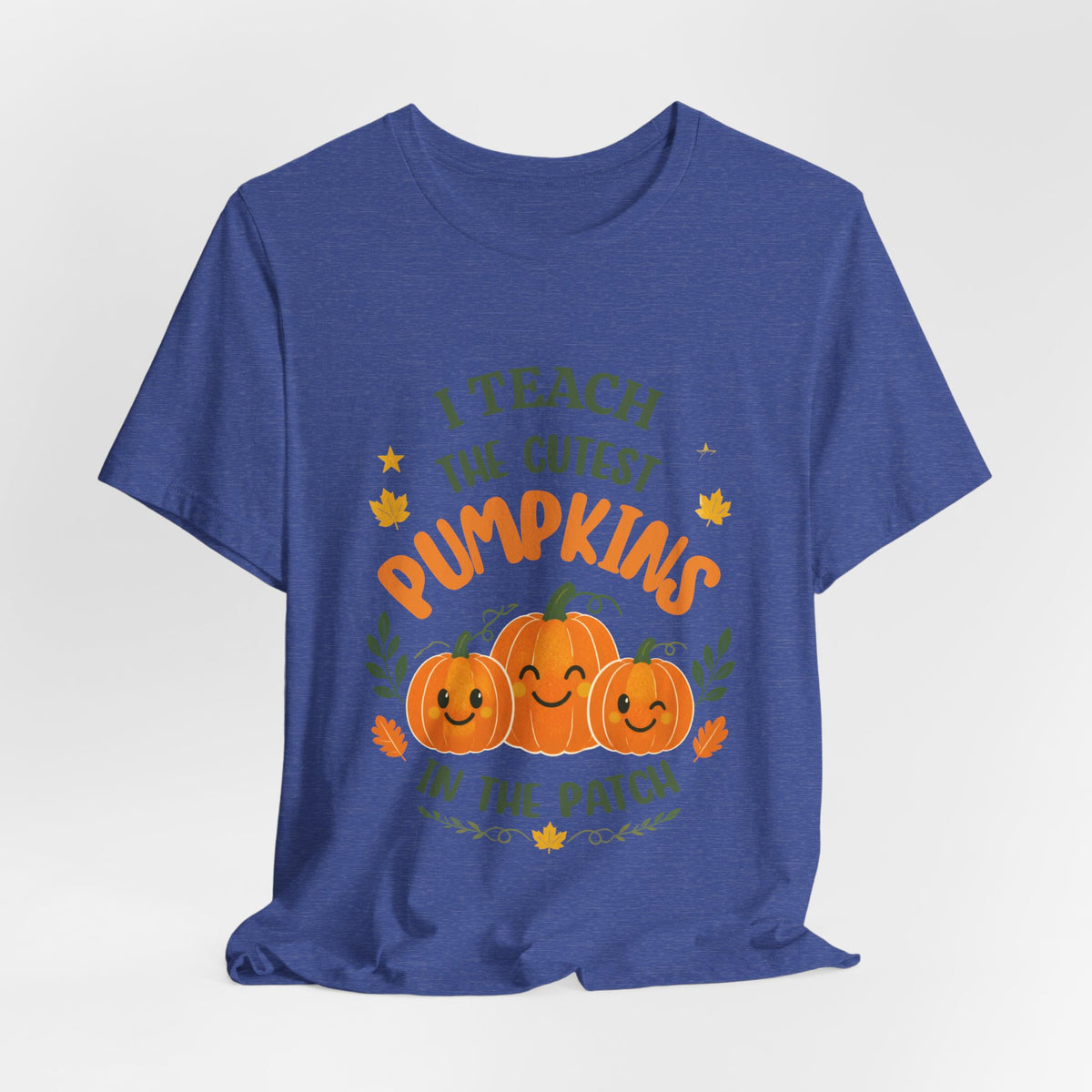 I Teach the Cutest Pumpkins in the Patch - Short Sleeve Tee