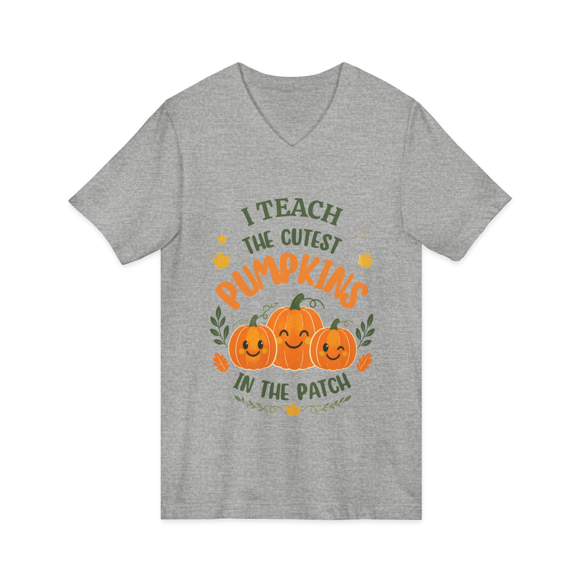 I Teach the Cutest Pumpkins in the Patch - V-Neck Tee Shirt