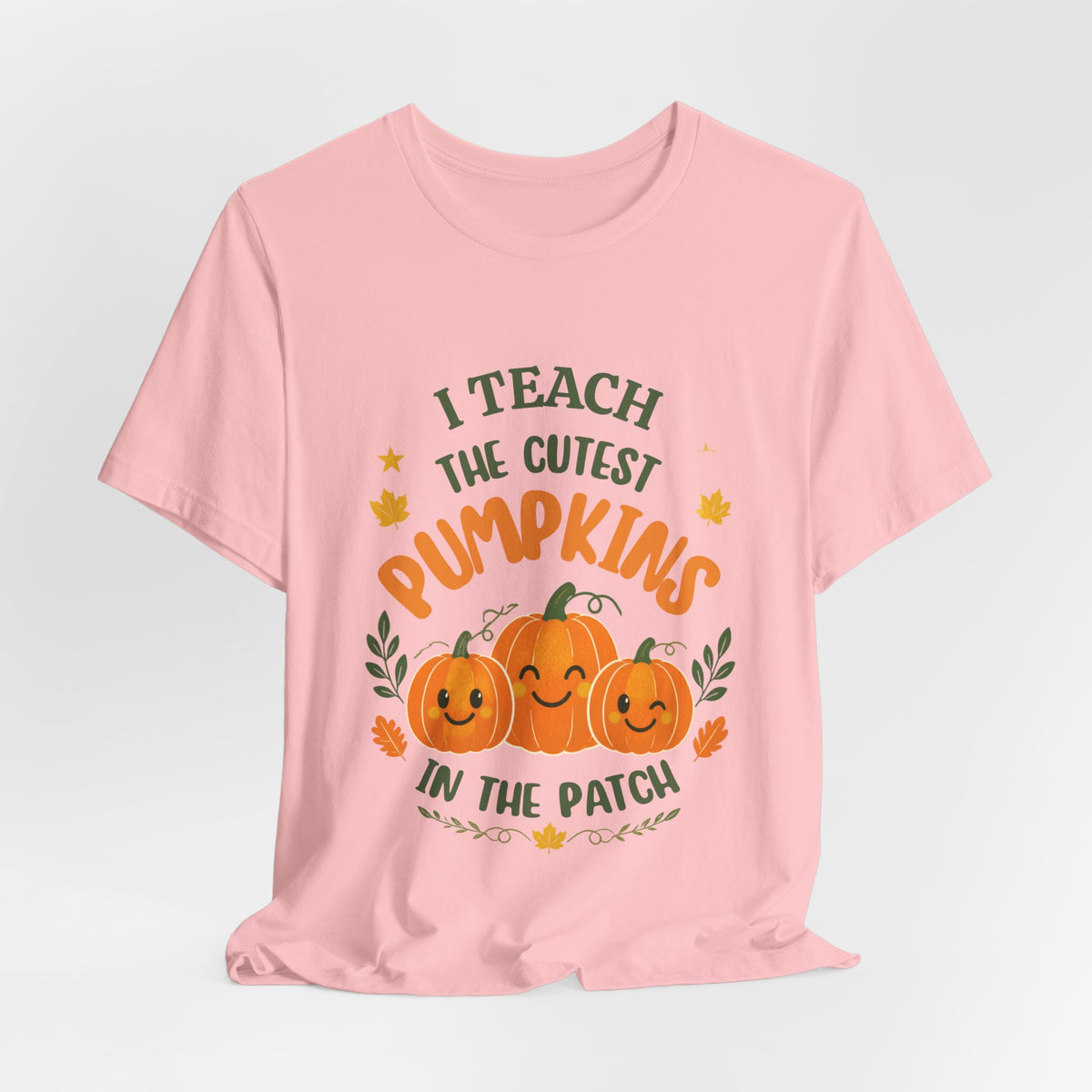 I Teach the Cutest Pumpkins in the Patch - Short Sleeve Tee