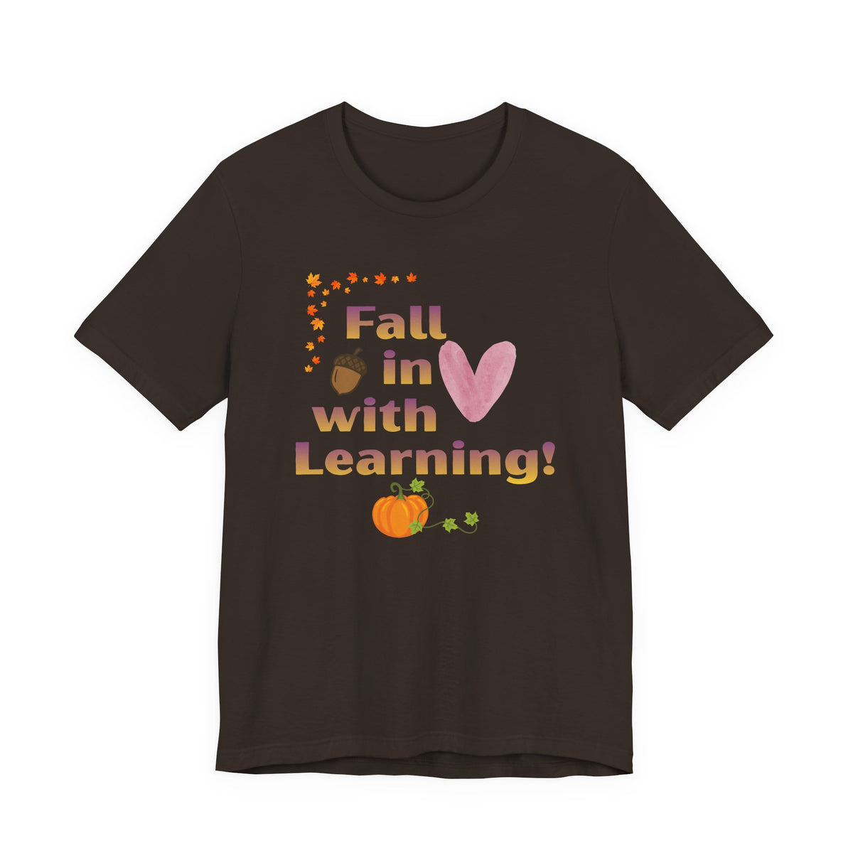 Fall in Love with Learning T-Shirt — Cute Autumn Teacher Tee with Pumpkin & Acorn Design