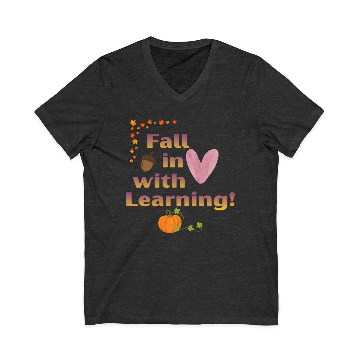 Fall in Love with Learning! V-Neck Tee