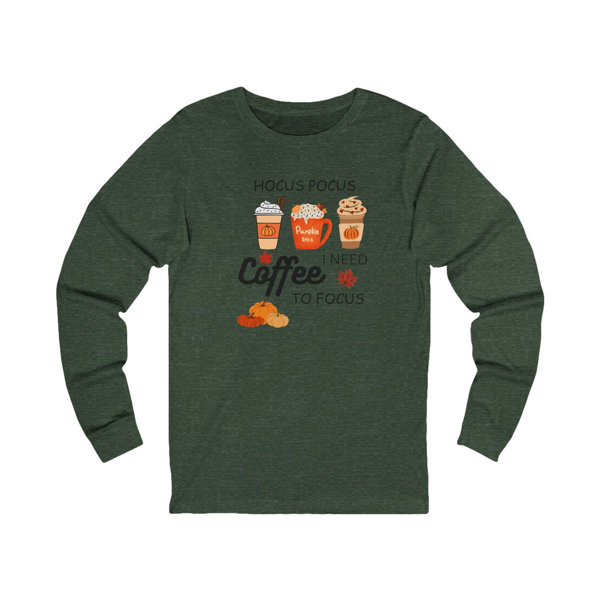 I Need Coffee To Focus - Long Sleeve Tee