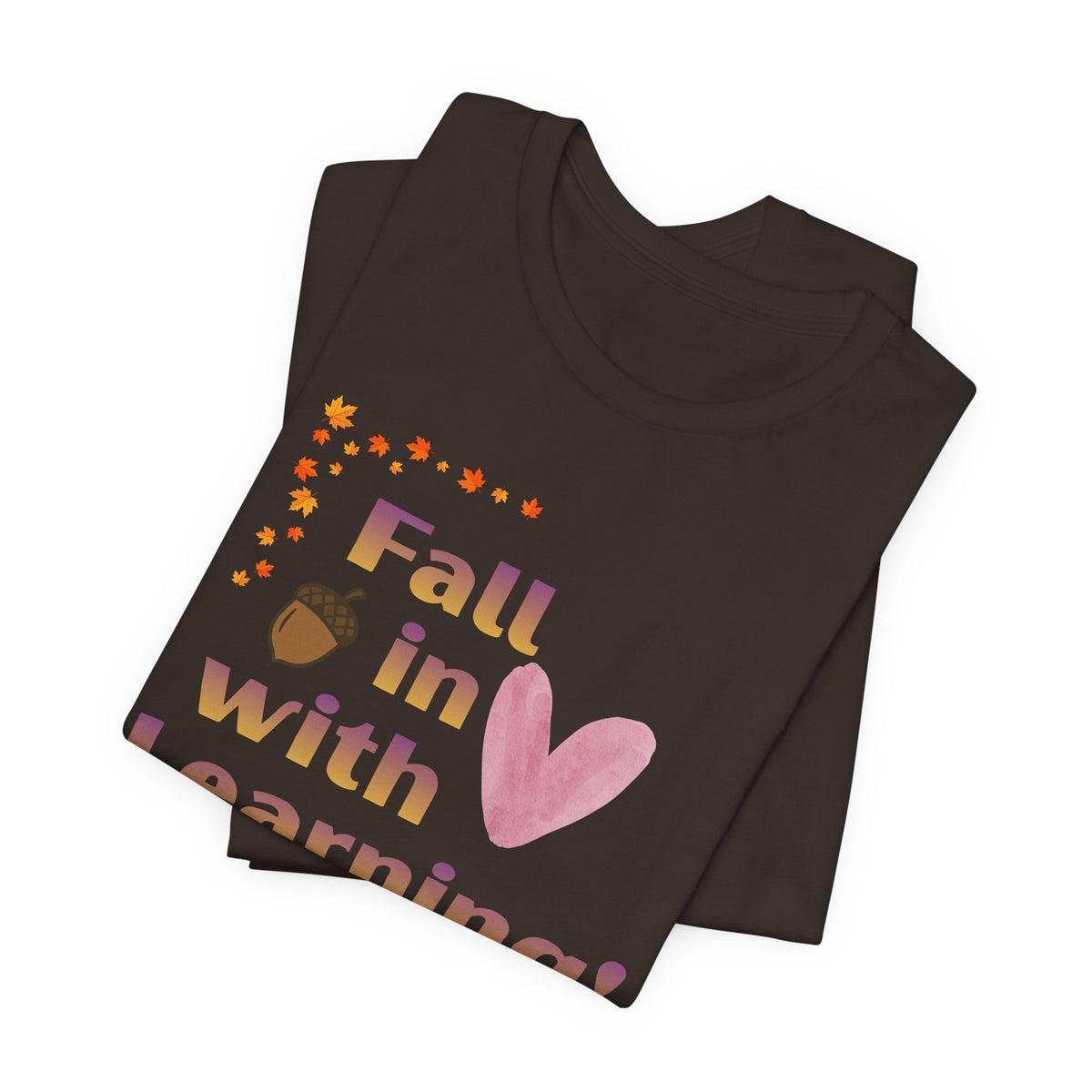 Fall in Love with Learning T-Shirt — Cute Autumn Teacher Tee with Pumpkin & Acorn Design