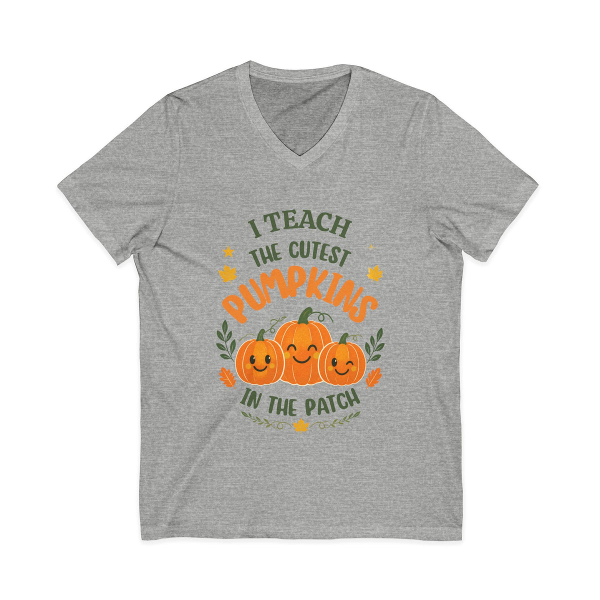 I Teach the Cutest Pumpkins in the Patch - V-Neck Tee Shirt