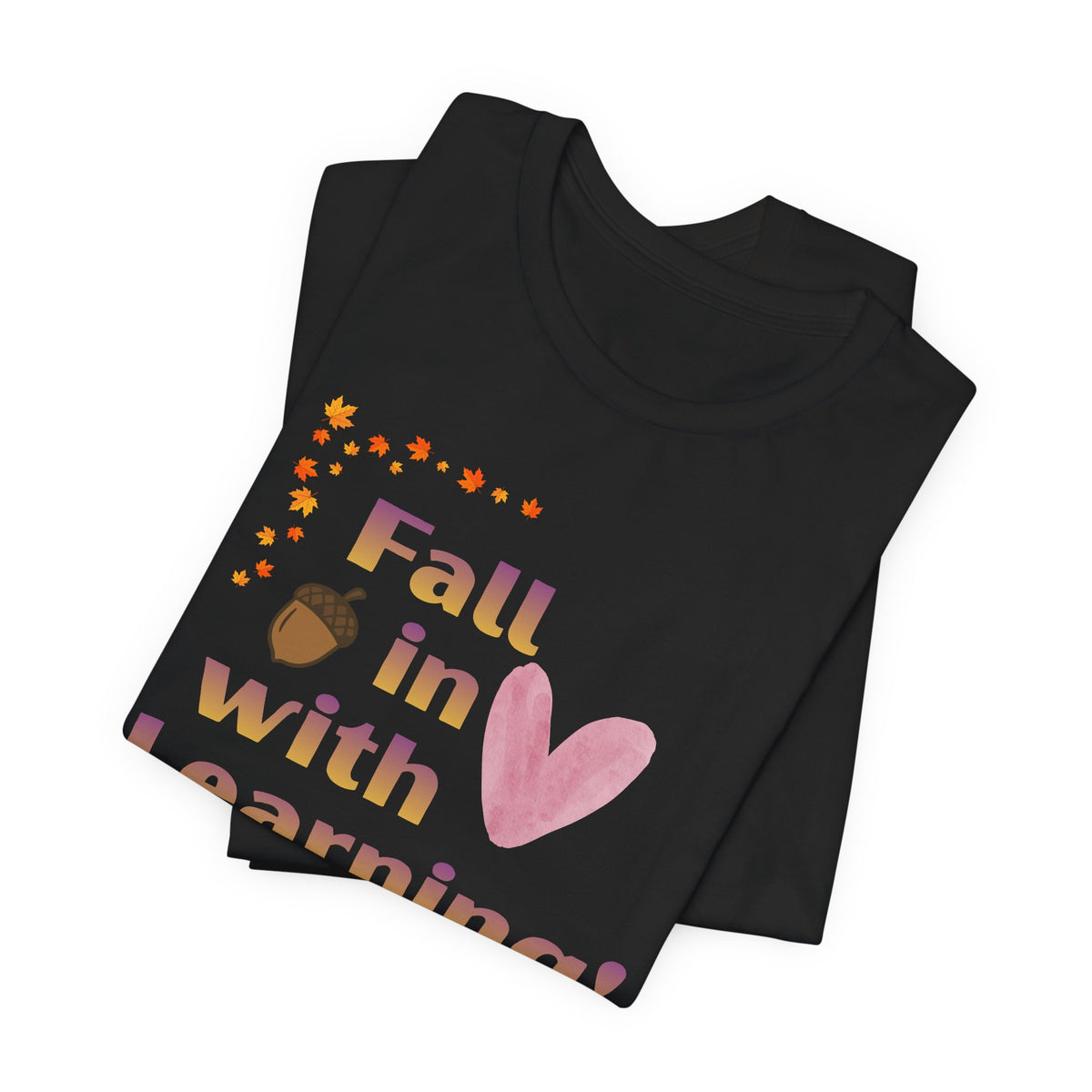 Fall in Love with Learning T-Shirt — Cute Autumn Teacher Tee with Pumpkin & Acorn Design