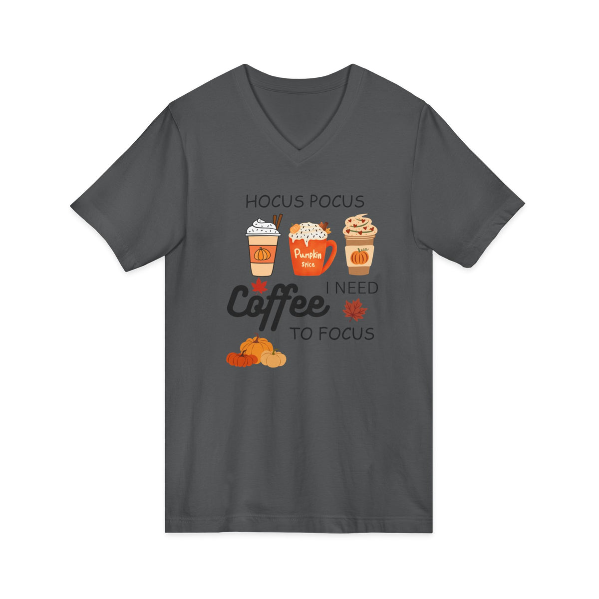 I Coffee Need to Focus - V  Neck Tee