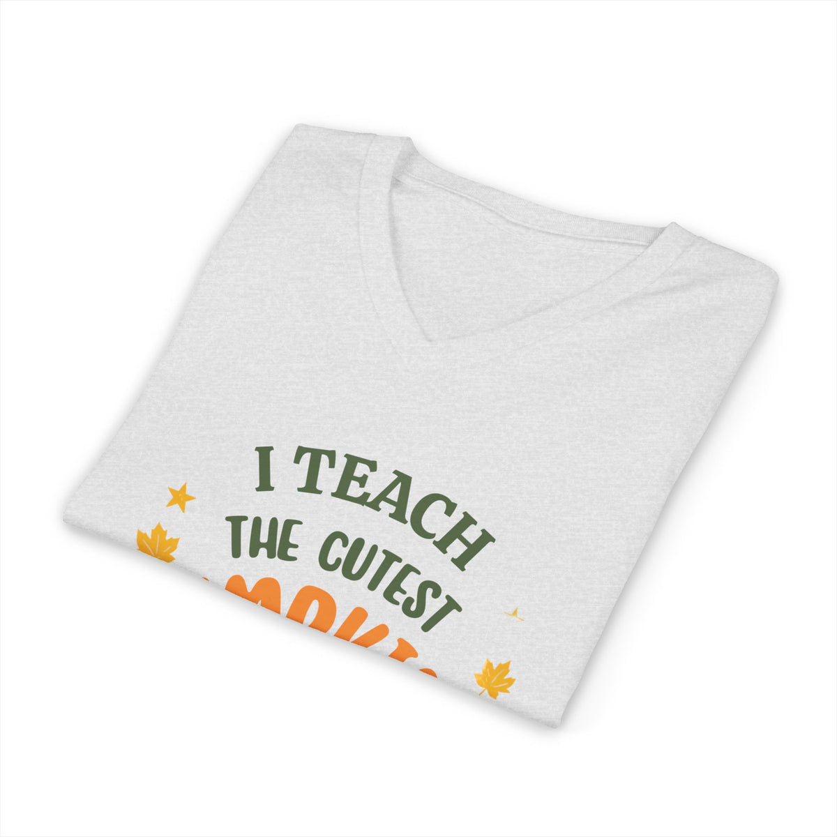 I Teach the Cutest Pumpkins in the Patch - V-Neck Tee Shirt