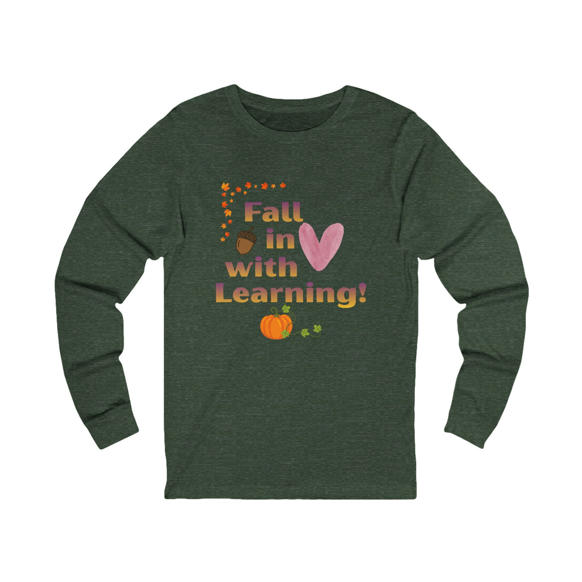 Fall in Love with Learning! Long Sleeve Tee
