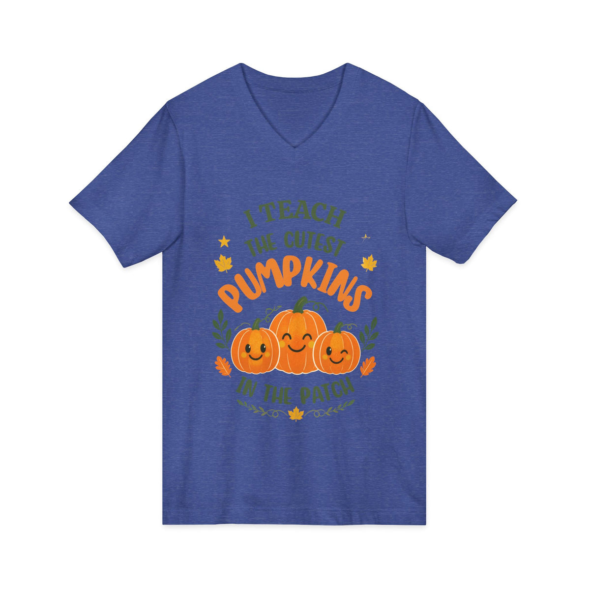 I Teach the Cutest Pumpkins in the Patch - V-Neck Tee Shirt