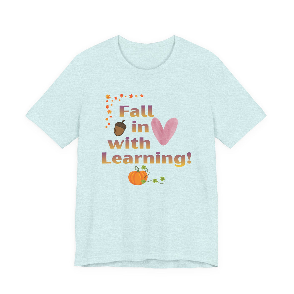 Fall in Love with Learning T-Shirt — Cute Autumn Teacher Tee with Pumpkin & Acorn Design