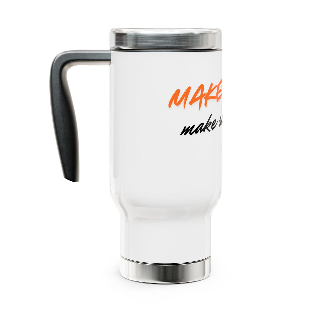 Make It Make Sense! Insulated 14oz Stainless Steel Tumbler