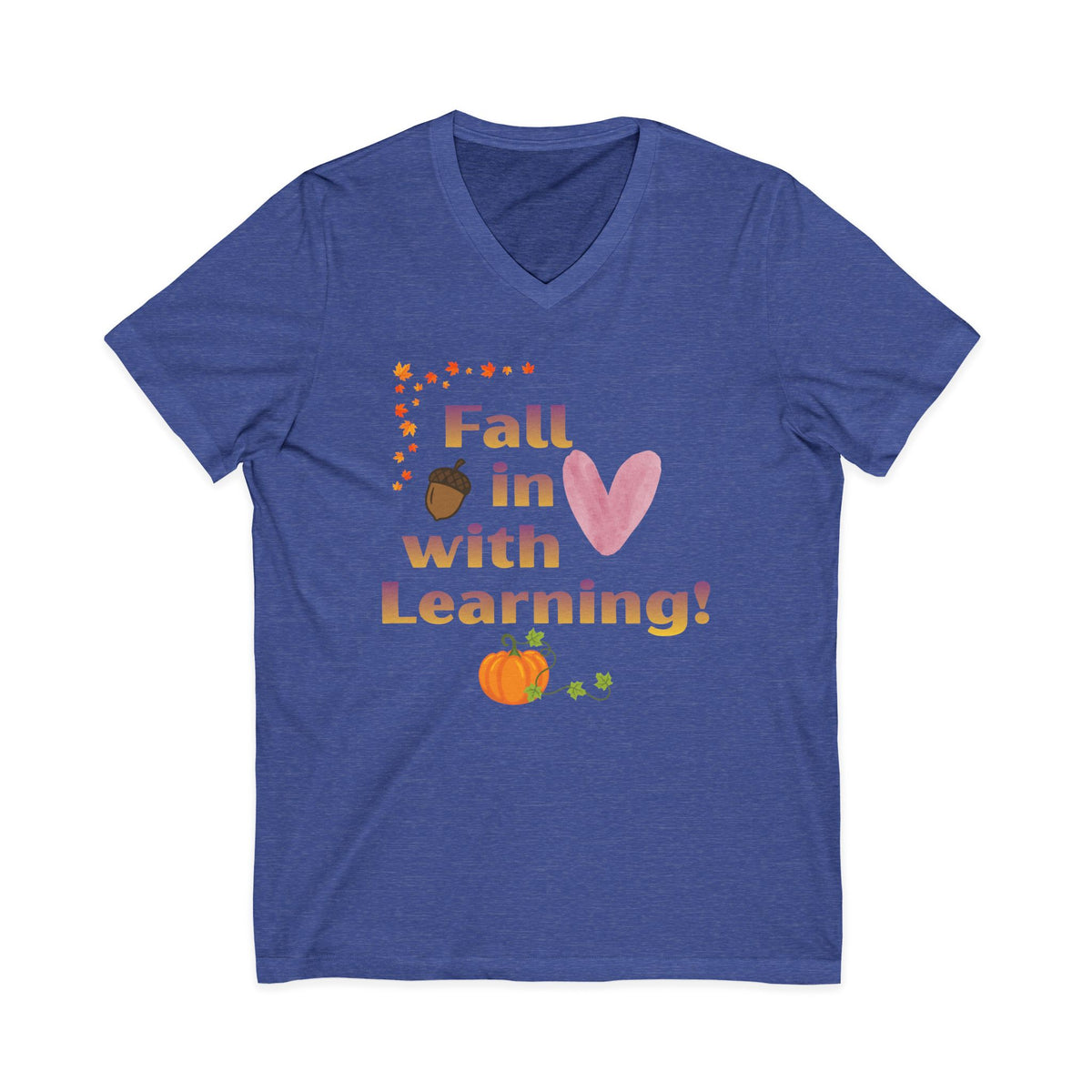 Fall in Love with Learning! V-Neck Tee