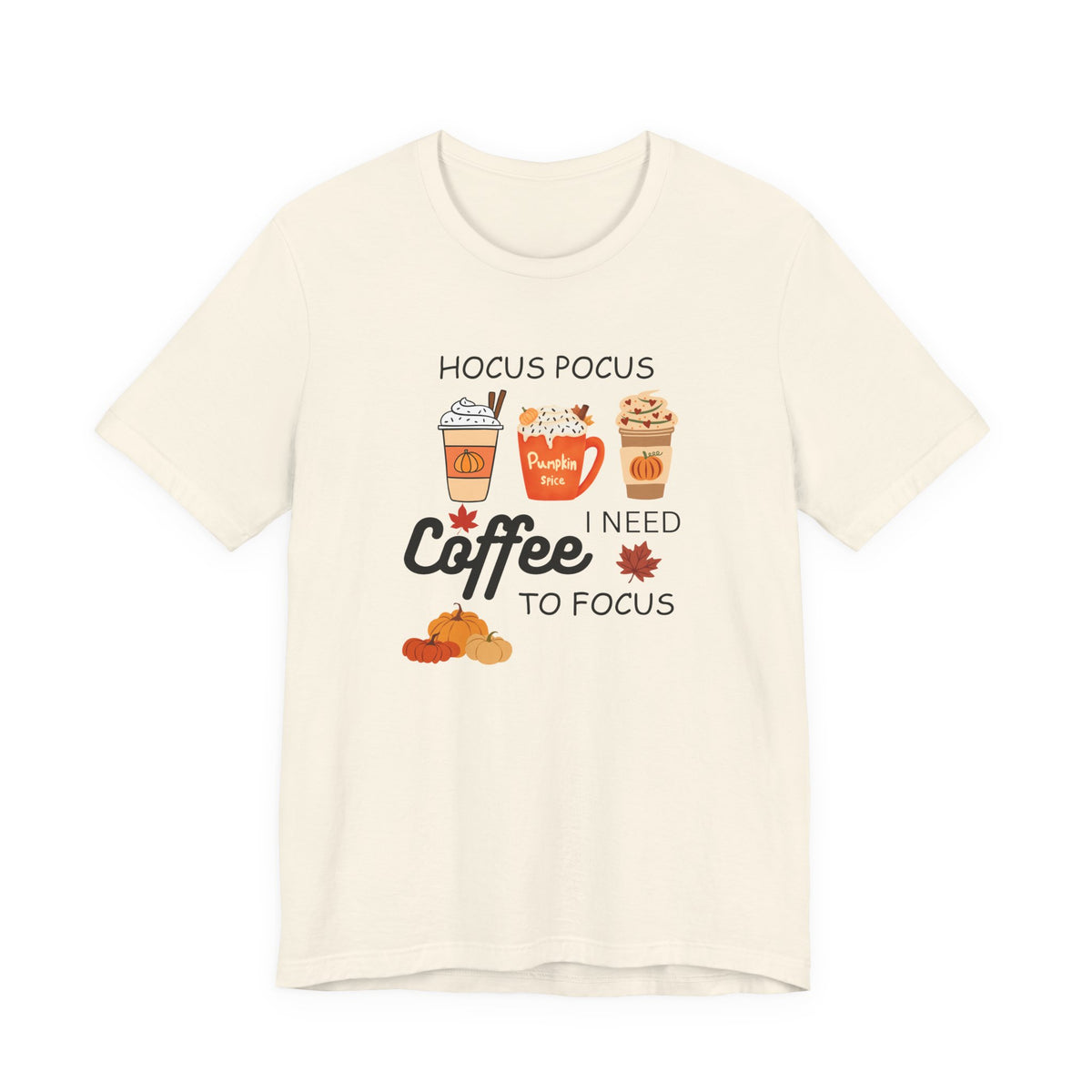 Hocus Pocus I Need Coffee Tee — Pumpkin Spice Fall Coffee Shirt