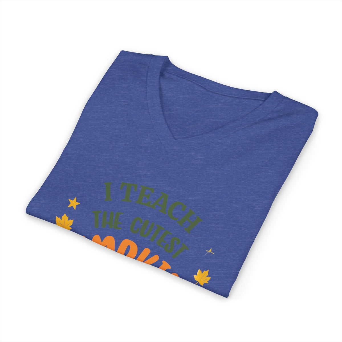 I Teach the Cutest Pumpkins in the Patch - V-Neck Tee Shirt