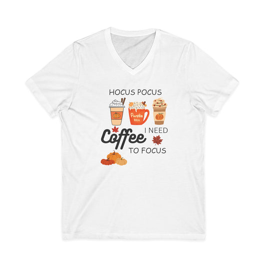 I Coffee Need to Focus - V  Neck Tee