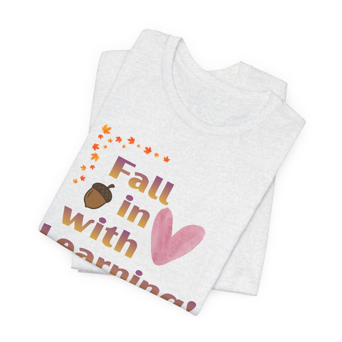 Fall in Love with Learning T-Shirt — Cute Autumn Teacher Tee with Pumpkin & Acorn Design