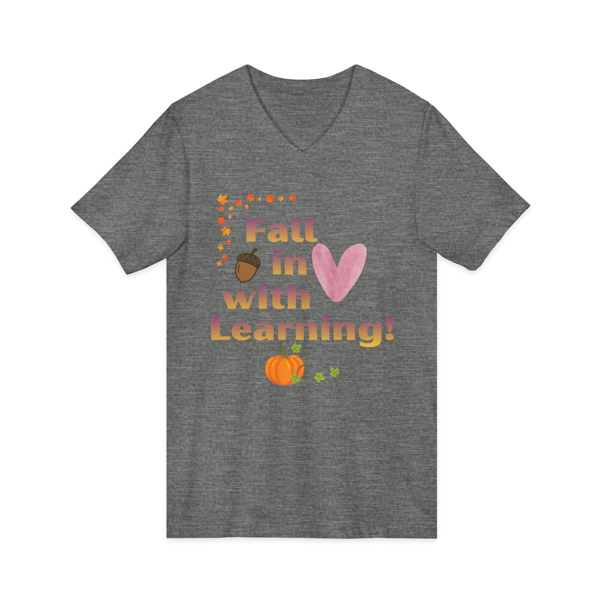Fall in Love with Learning! V-Neck Tee