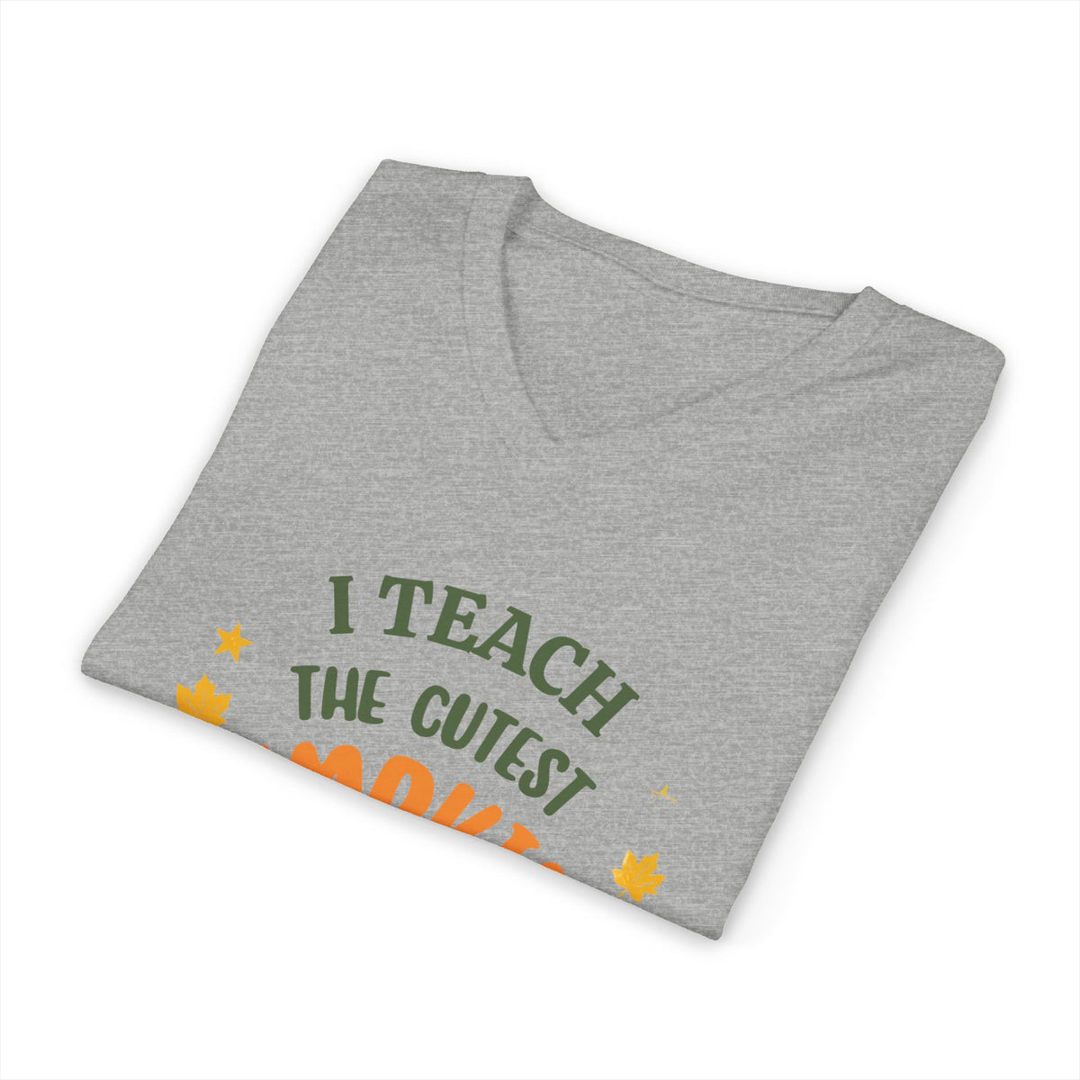 I Teach the Cutest Pumpkins in the Patch - V-Neck Tee Shirt