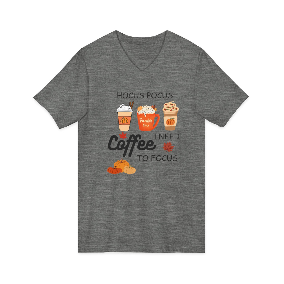I Coffee Need to Focus - V  Neck Tee