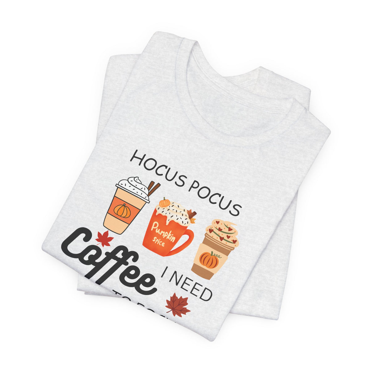 Hocus Pocus I Need Coffee Tee — Pumpkin Spice Fall Coffee Shirt