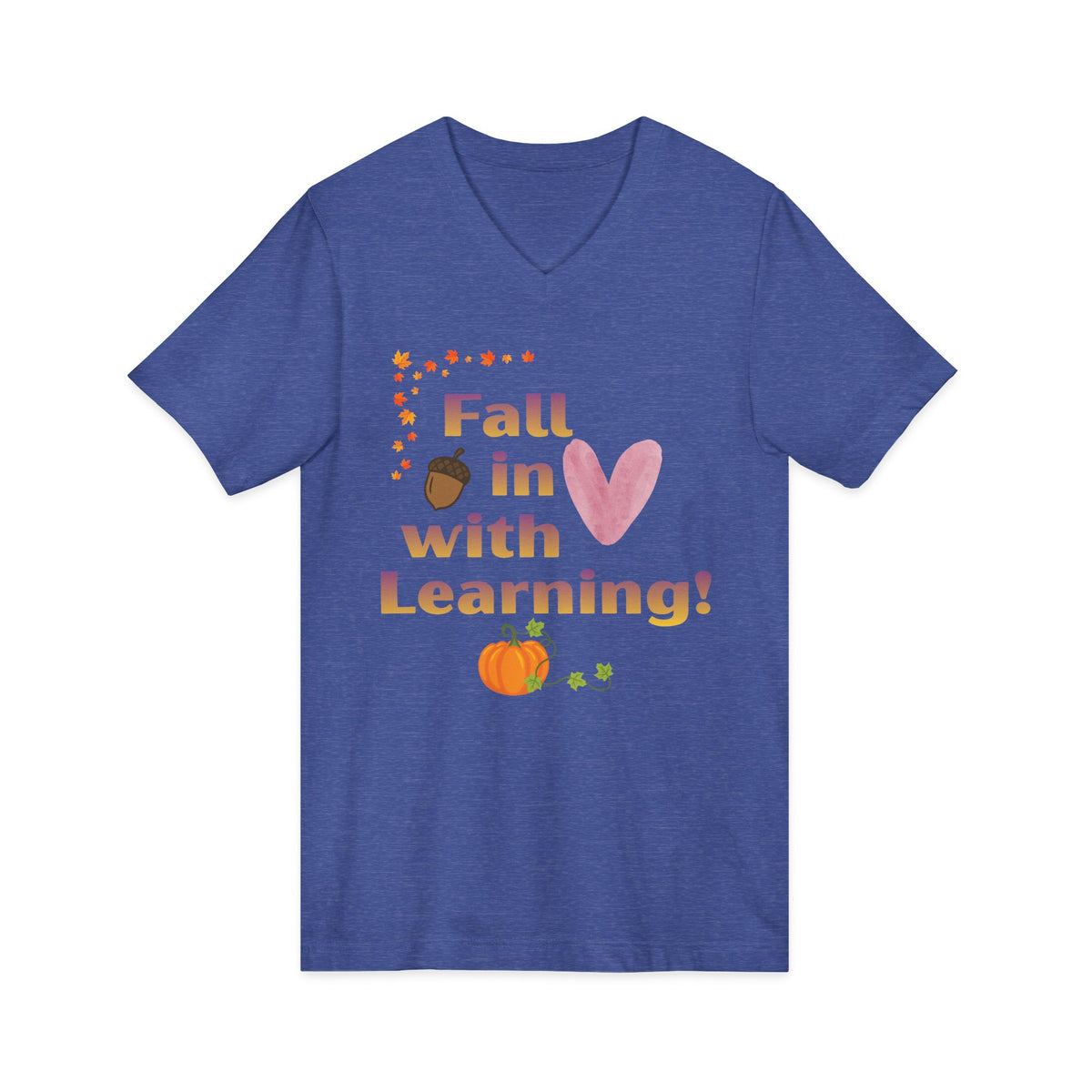 Fall in Love with Learning! V-Neck Tee