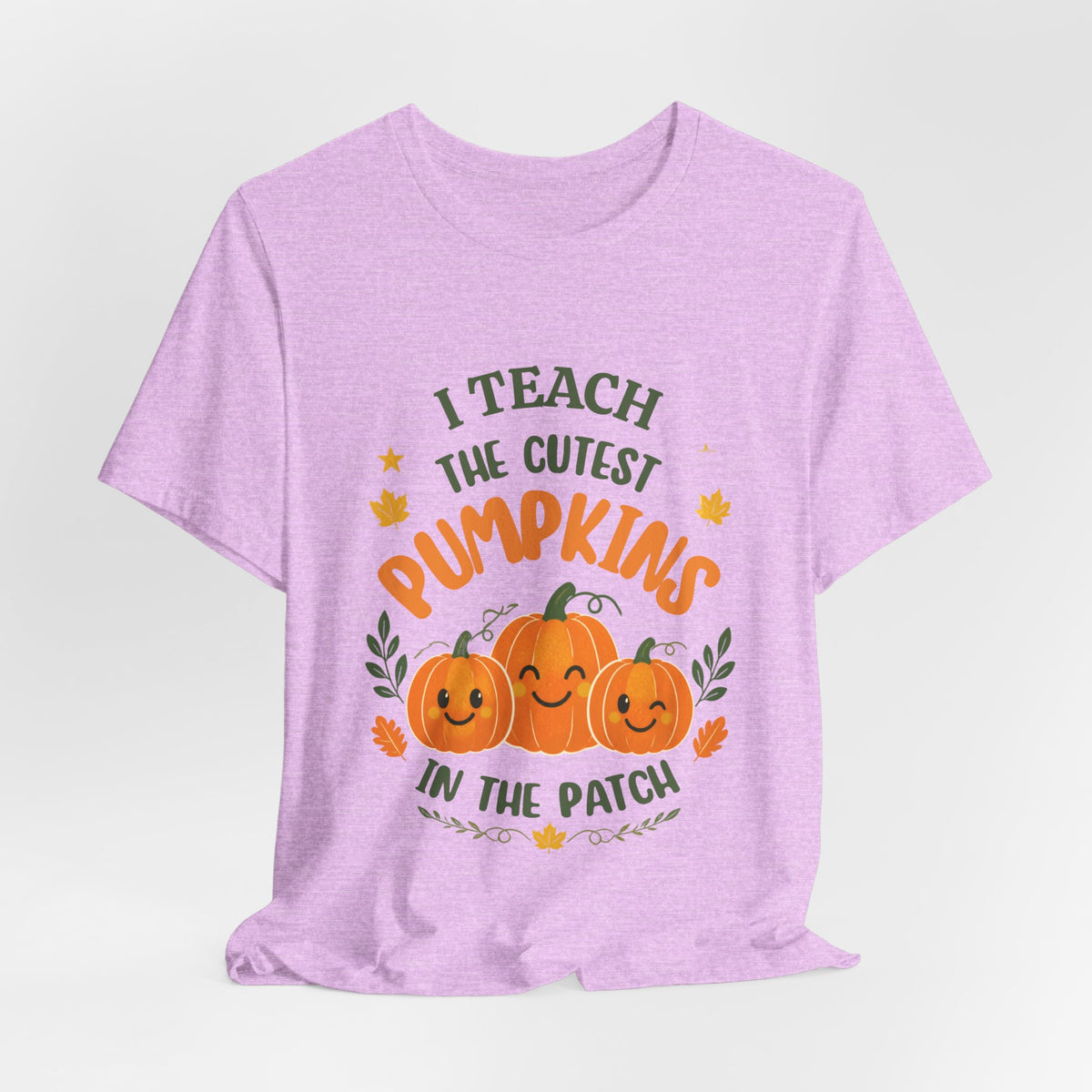 I Teach the Cutest Pumpkins in the Patch - Short Sleeve Tee